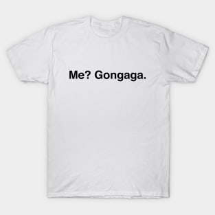 Me? Gongaga Zack Fair Quote (Black Text) T-Shirt